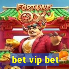 bet vip bet